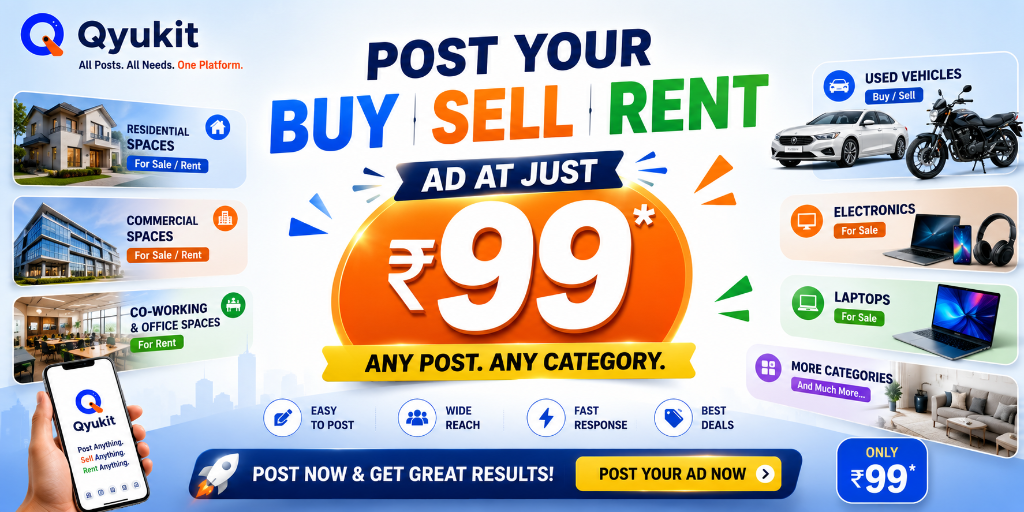 Post your Buy, Sell or Rent ad at just ₹99 – Any post. Any category. On Qyukit.